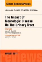 Impact of Neurologic Disease on the Urinary Tract, An Issue of Urologic Clinics