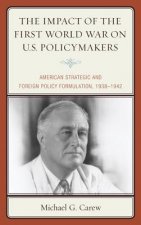 Impact of the First World War on U.S. Policymakers