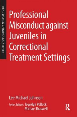 Professional Misconduct against Juveniles in Correctional Treatment Settings