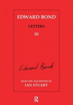 Edward Bond: Letters 3