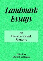 Landmark Essays on Classical Greek Rhetoric