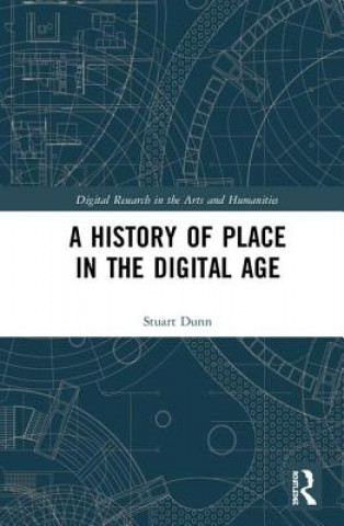History of Place in the Digital Age