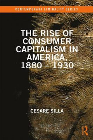 Rise of Consumer Capitalism in America, 1880 - 1930