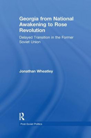 Georgia from National Awakening to Rose Revolution