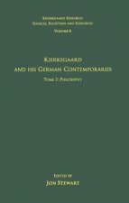 Volume 6, Tome I: Kierkegaard and His German Contemporaries - Philosophy