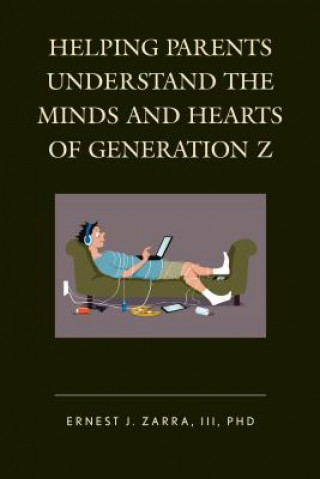 Helping Parents Understand the Minds and Hearts of Generation Z