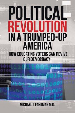 Political Revolution in a Trumped-Up America
