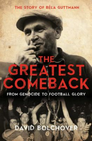 Greatest Comeback: From Genocide to Football Glory