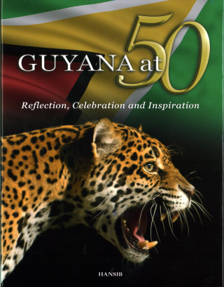 Guyana At 50: Reflection, Celebration And Inspiration