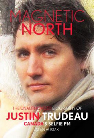 Magnetic North: Justin Trudeau