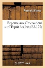 Reponse Aux Observations Sur l'Esprit Des Loix