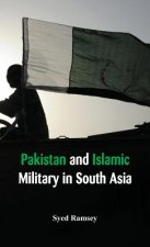 Pakistan and Islamic Militancy in South Asia