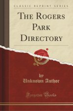 The Rogers Park Directory (Classic Reprint)