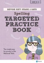 Pearson REVISE Key Stage 2 SATs English - Spelling - Targeted Practice