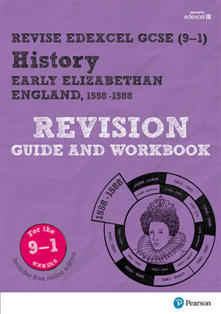 Pearson REVISE Edexcel GCSE History Early Elizabethan England Revision Guide and Workbook inc online edition and quizzes - 2023 and 2024 exams