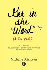 Get in the Word For Real