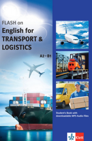 Flash on English for Transport & Logistics, Student's Book with downloadable MP3 Audio Files