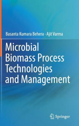Microbial Biomass Process Technologies and Management