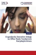 Ergenlerde Denetim Odag ve Öfke fade Tarzlar n n Kars last r lmas