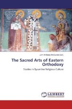 The Sacred Arts of Eastern Orthodoxy