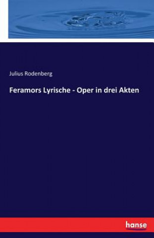 Feramors Lyrische - Oper in drei Akten