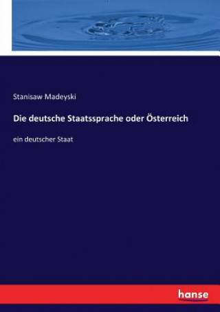 deutsche Staatssprache oder OEsterreich