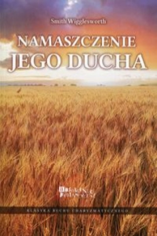 Namaszczenie Jego Ducha