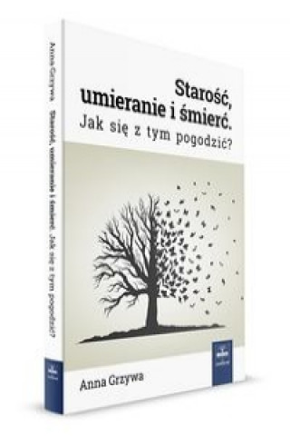 Starosc, umieranie i smierc