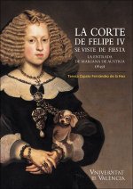 La Corte de Felipe IV se viste de fiesta.: La entrada de Mariana de Austria (1649)