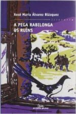 A pega rabilonga ; Os ruíns