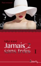 Jamais 2 sans Trois