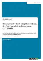 Wissenstransfer durch Emigration wahrend der Nazi-Herrschaft in Deutschland (1933-1945)