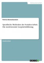 Spezifische Methoden der Sozialen Arbeit. Die motivierende Gesprächsführung