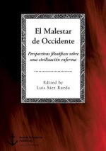 Malestar de Occidente. Perspectivas filosoficas sobre una civilizacion enferma