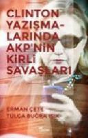 Clinton Yazismalarinda AKPnin Kirli Savaslari