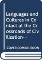 Languages and Cultures in Contact: At the Crossroads of Civilizations in the Syro-Mesopotamian Realm