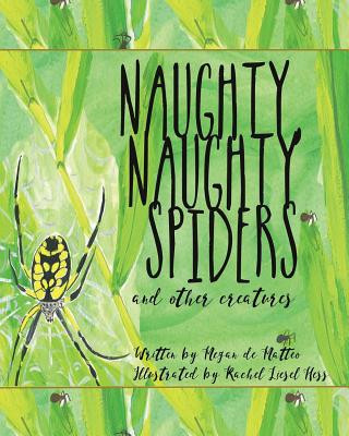 NAUGHTY NAUGHTY SPIDERS & OTHE