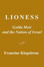 Lioness: Golda Meir & The Nation of Israel