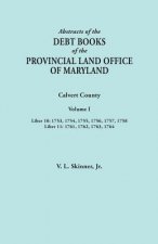 Abstracts of the Debt Books of the Provincial Land Office of Maryland. Calvert County, Volume I. Liber 10