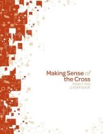 MAKING SENSE OF THE CROSS LEAD