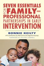 Seven Essentials for Family-Professional Partnerships in Early Intervention