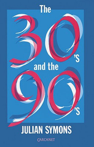 THIRTIES & THE NINETIES