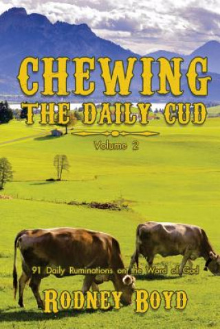 Chewing the Daily Cud, Volume 2