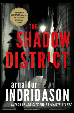 The Shadow District: A Thriller