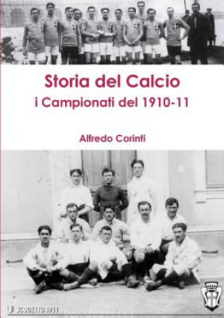 Storia Del Calcio I Campionati Del 1910-11