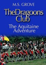 Dragoons Club: the Aquitaine Adventure