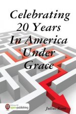 Celebrating 20 Years in America Under Grace