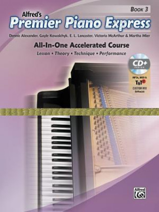 Premier Piano Express, Bk 3: All-In-One Accelerated Course, Book, CD-ROM & Online Audio & Software