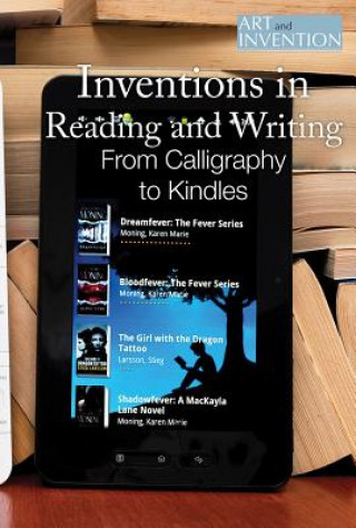 Inventions in Reading and Writing: From Calligraphy to Kindles