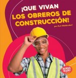 ?Que Vivan Los Obreros de Construcción! (Hooray for Construction Workers!)
